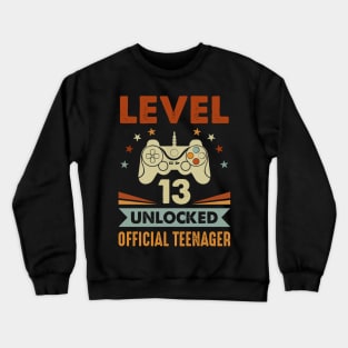 Level 13 Unlocked Official Teenager 13th Birthday 13 Years Old Gift Shirt Funny Birthday Gift Crewneck Sweatshirt